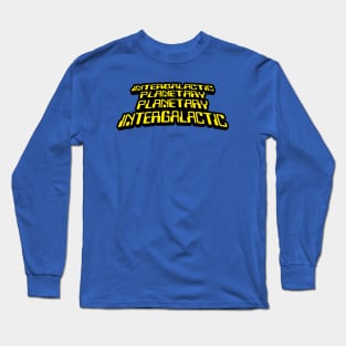 INTERGALACTIC PLANETARY BEASTIES Long Sleeve T-Shirt